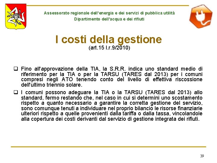 Assessorato regionale dell'energia e dei servizi di pubblica utilità Dipartimento dell'acqua e dei rifiuti