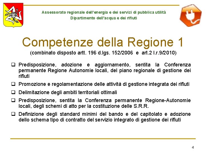 Assessorato regionale dell'energia e dei servizi di pubblica utilità Dipartimento dell'acqua e dei rifiuti