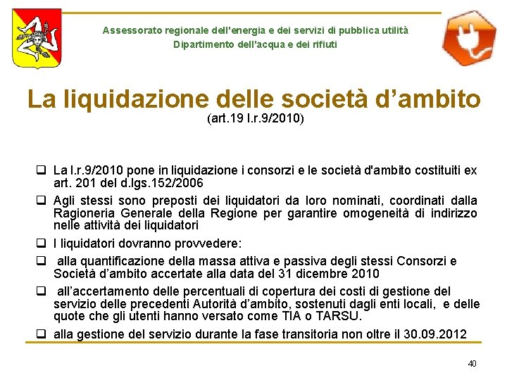 Assessorato regionale dell'energia e dei servizi di pubblica utilità Dipartimento dell'acqua e dei rifiuti