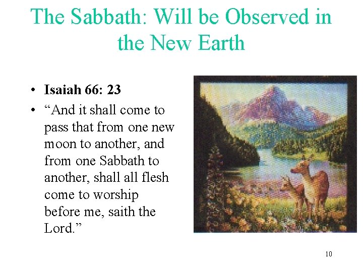 The Sabbath: Will be Observed in the New Earth • Isaiah 66: 23 •