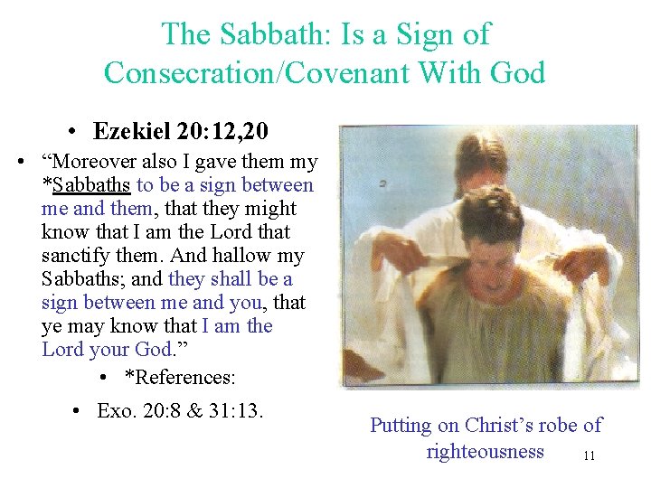 The Sabbath: Is a Sign of Consecration/Covenant With God • Ezekiel 20: 12, 20