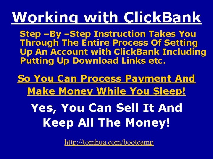 Working with Click. Bank Step –By –Step Instruction Takes You Through The Entire Process