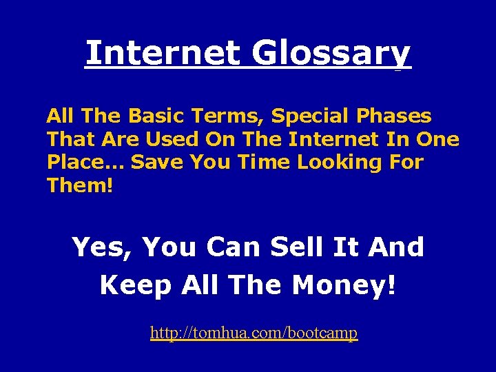 Internet Glossary All The Basic Terms, Special Phases That Are Used On The Internet