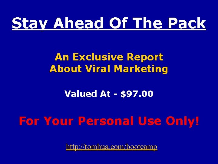 Stay Ahead Of The Pack An Exclusive Report About Viral Marketing Valued At -