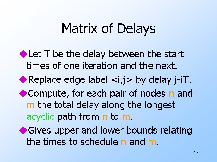 Matrix of Delays u. Let T be the delay between the start times of