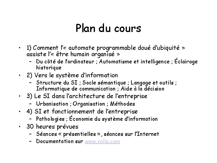 Plan du cours • 1) Comment l’ « automate programmable doué d’ubiquité » assiste