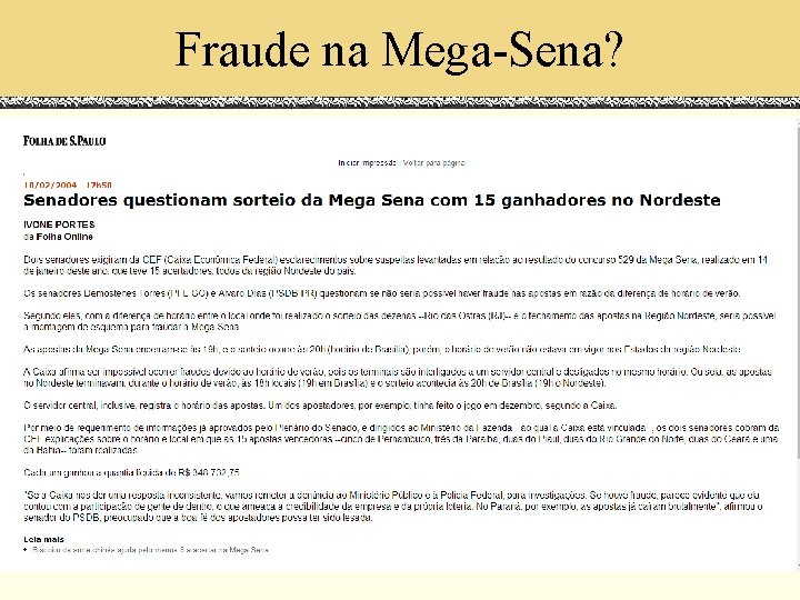 Fraude na Mega-Sena? 
