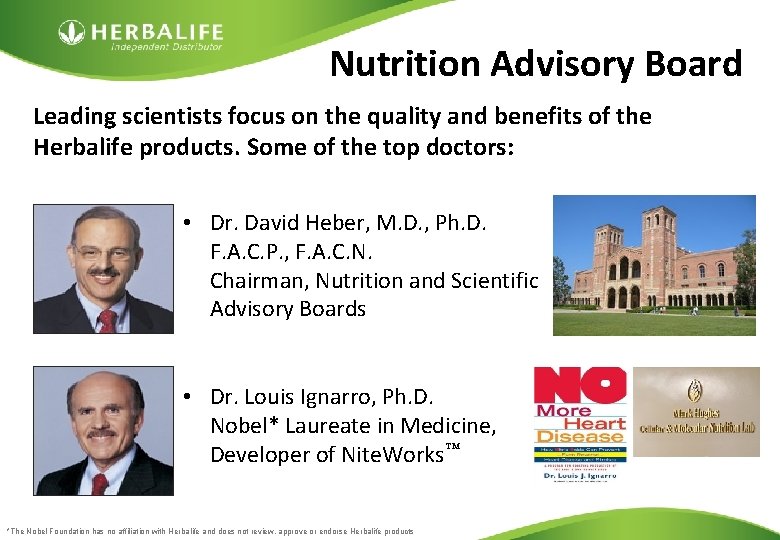 Nutrition Advisory Board Leading scientists focus on the quality and benefits of the Herbalife