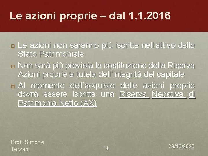 Le azioni proprie – dal 1. 1. 2016 Le azioni non saranno più iscritte