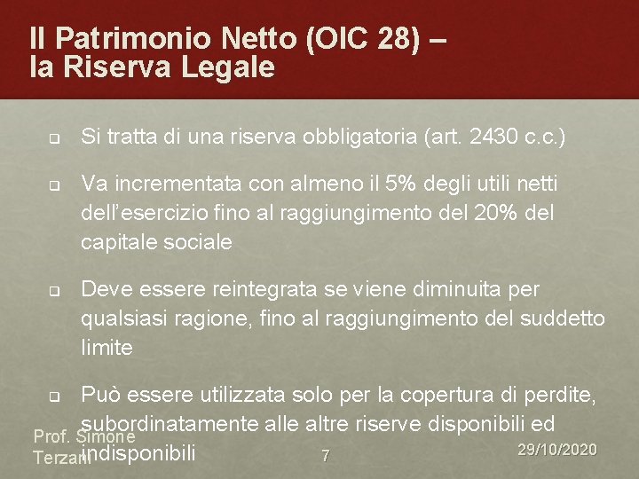 Il Patrimonio Netto (OIC 28) – la Riserva Legale q q q Si tratta Il Patrimonio Netto (OIC 28) – la Riserva Legale q q q Si tratta