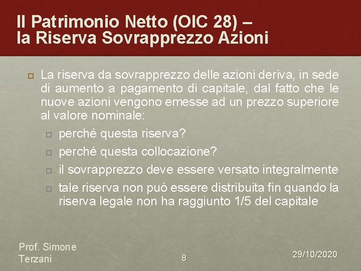 Il Patrimonio Netto (OIC 28) – la Riserva Sovrapprezzo Azioni La riserva da sovrapprezzo