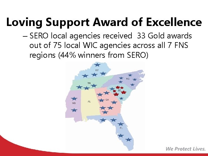 Loving Support Award of Excellence – SERO local agencies received 33 Gold awards out