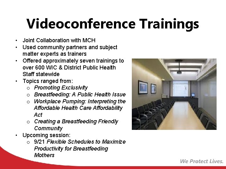 Videoconference Trainings • Joint Collaboration with MCH • Used community partners and subject matter