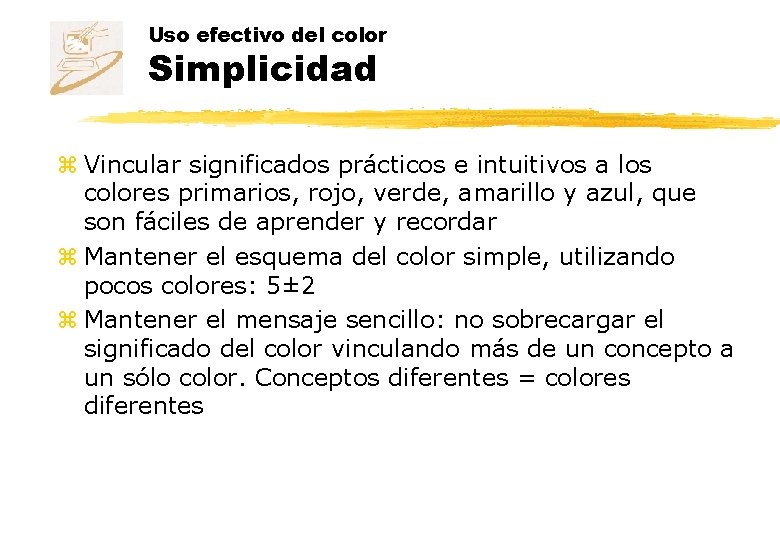 Uso efectivo del color Simplicidad z Vincular significados prácticos e intuitivos a los colores