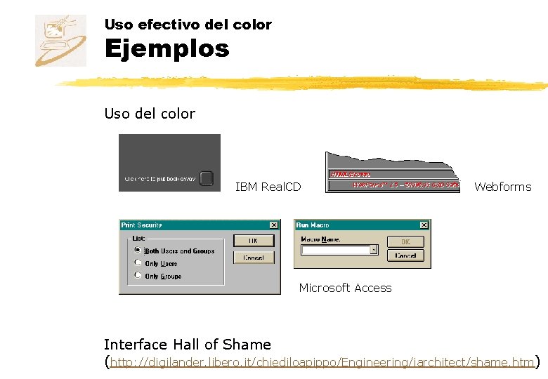 Uso efectivo del color Ejemplos Uso del color IBM Real. CD Webforms Microsoft Access