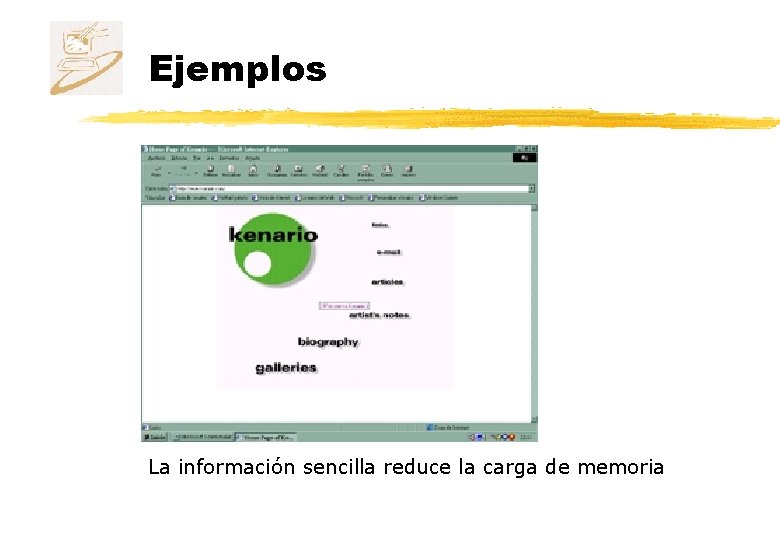 Ejemplos La información sencilla reduce la carga de memoria 