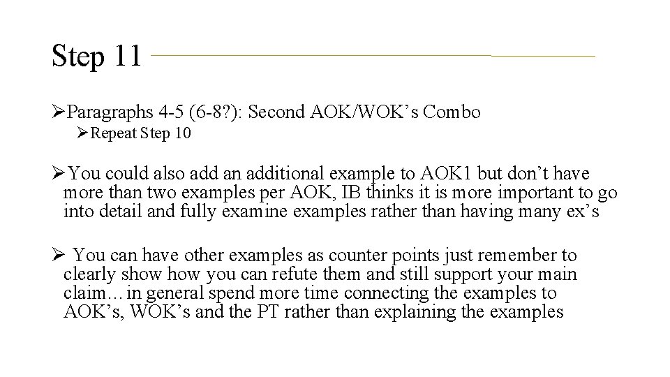 Step 11 ØParagraphs 4 -5 (6 -8? ): Second AOK/WOK’s Combo ØRepeat Step 10