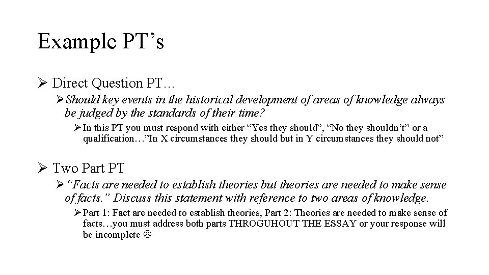 Example PT’s Ø Direct Question PT… ØShould key events in the historical development of