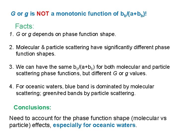 G or g is NOT a monotonic function of bb/(a+bb)! Facts: 1. G or