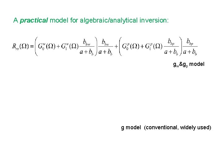A practical model for algebraic/analytical inversion: gw&gp model g model (conventional, widely used) 