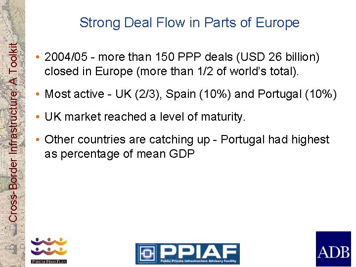 Cross-Border Infrastructure: A Toolkit Strong Deal Flow in Parts of Europe • 2004/05 -