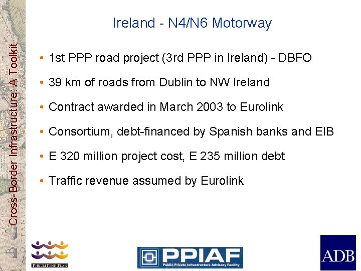 Cross-Border Infrastructure: A Toolkit Ireland - N 4/N 6 Motorway • 1 st PPP