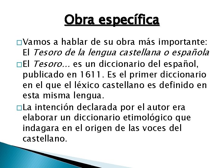 Obra específica � Vamos a hablar de su obra más importante: El Tesoro de
