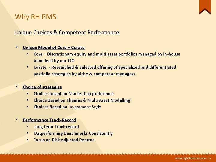 Why RH PMS Unique Choices & Competent Performance • • • Unique Model of