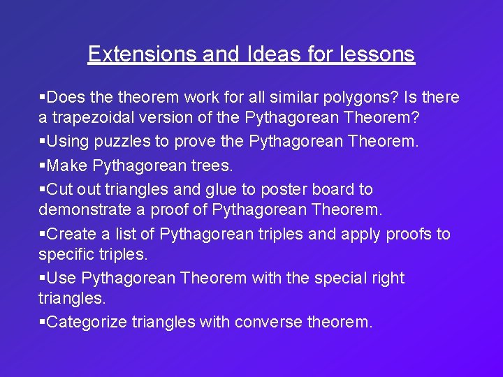 Extensions and Ideas for lessons §Does theorem work for all similar polygons? Is there