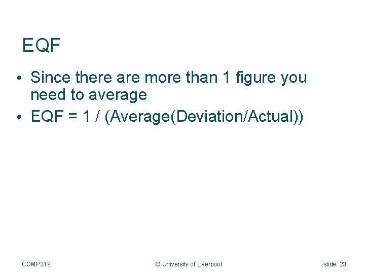 EQF • Since there are more than 1 figure you need to average •