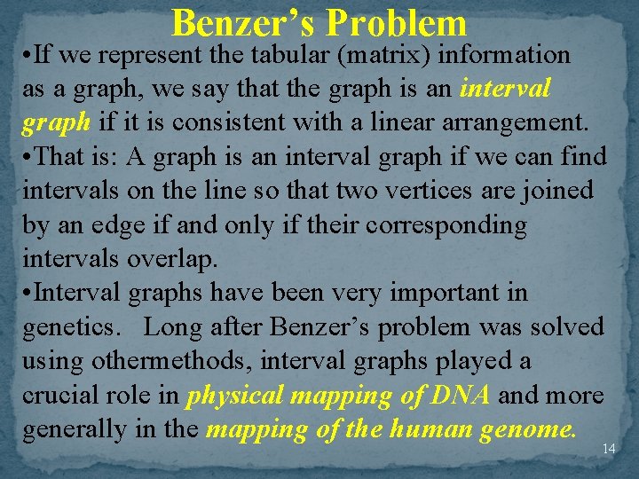 Benzer’s Problem • If we represent the tabular (matrix) information as a graph, we