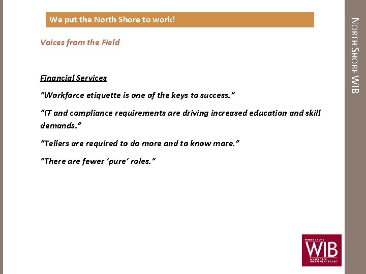 Voices from the Field Financial Services “Workforce etiquette is one of the keys to