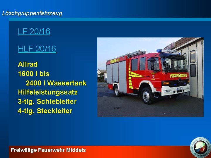 Löschgruppenfahrzeug LF 20/16 HLF 20/16 Allrad 1600 l bis 2400 l Wassertank Hilfeleistungssatz 3