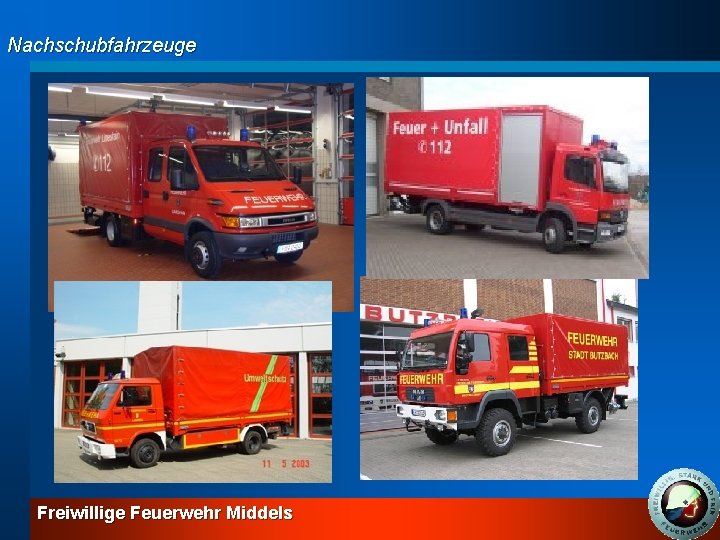 Nachschubfahrzeuge Freiwillige Feuerwehr Middels 