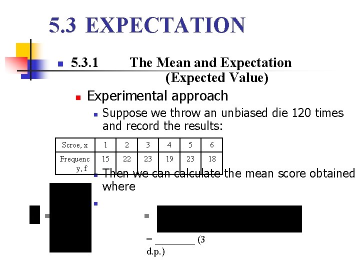 5. 3 EXPECTATION n 5. 3. 1 n The Mean and Expectation (Expected Value)