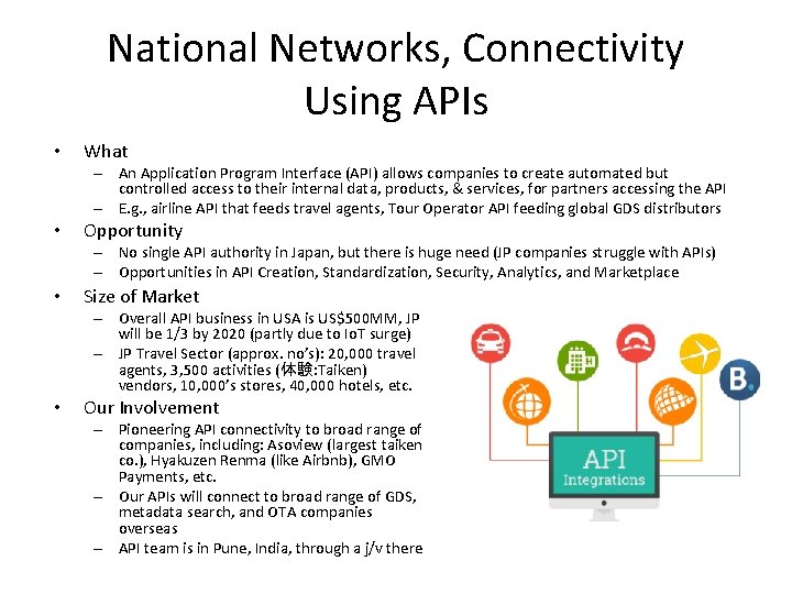 National Networks, Connectivity Using APIs • What – An Application Program Interface (API) allows