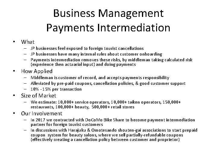 Business Management Payments Intermediation • What – JP businesses feel exposed to foreign tourist