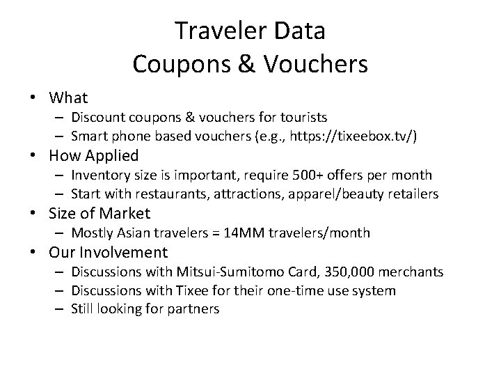 Traveler Data Coupons & Vouchers • What – Discount coupons & vouchers for tourists