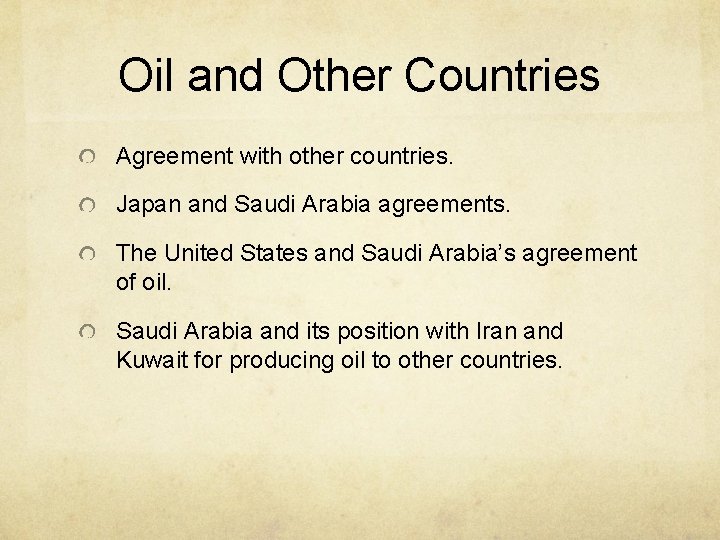 Oil and Other Countries Agreement with other countries. Japan and Saudi Arabia agreements. The