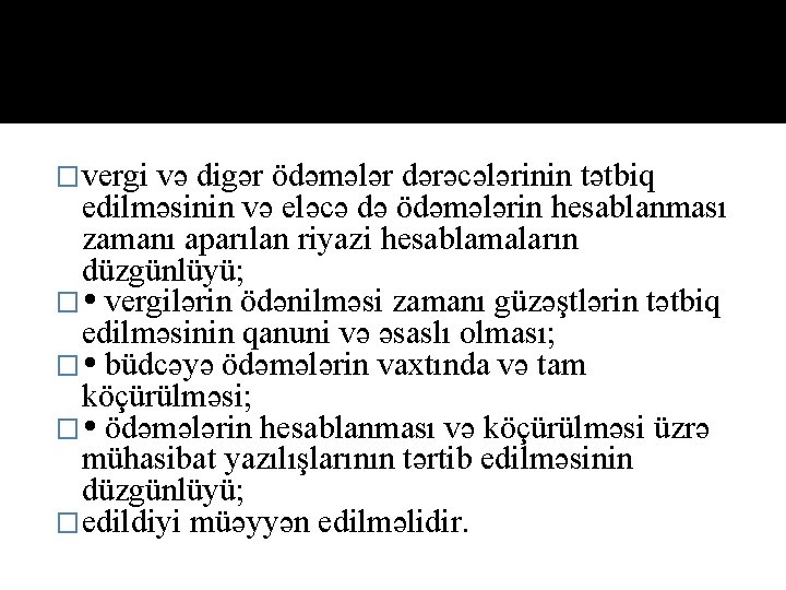 �vergi və digər ödəmələr dərəcələrinin tətbiq edilməsinin və eləcə də ödəmələrin hesablanması zamanı aparılan