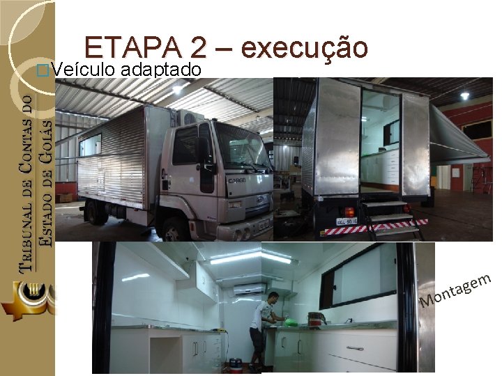 ETAPA 2 – execução ETAPA 2 – execu �Veículo adaptado 