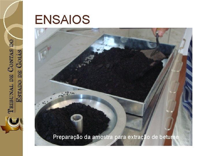 ENSAIOS Preparação da amostra para extração de betume 