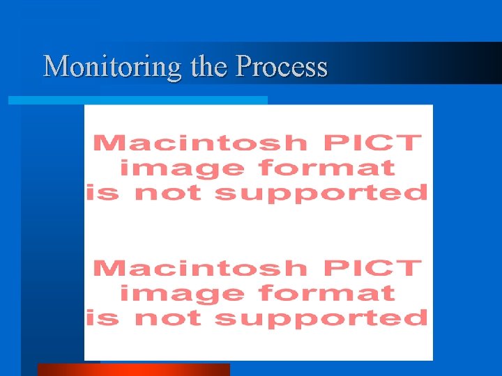 Monitoring the Process 