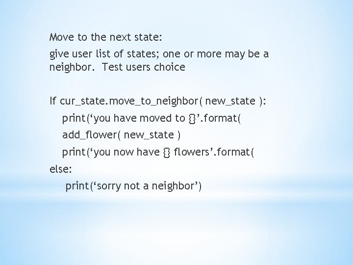 Move to the next state: give user list of states; one or more may