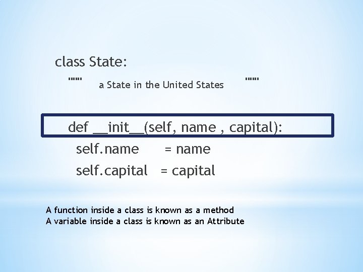  class State: """ a State in the United States """ def __init__(self, name