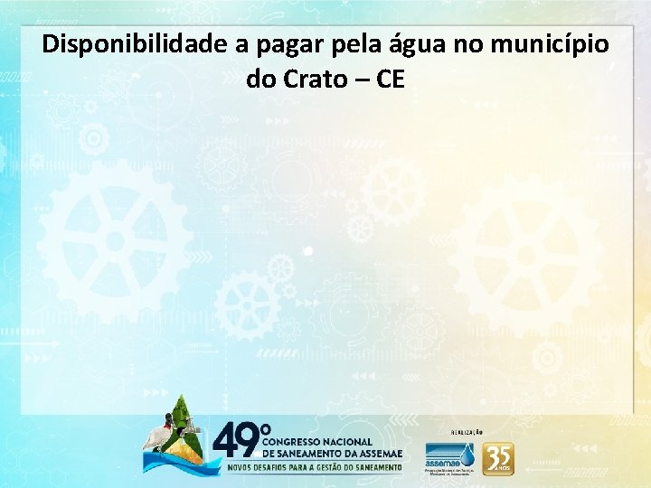 Disponibilidade a pagar pela água no município do Crato – CE 