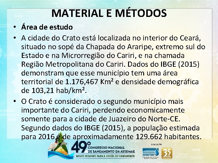 MATERIAL E MÉTODOS • Área de estudo • A cidade do Crato está localizada