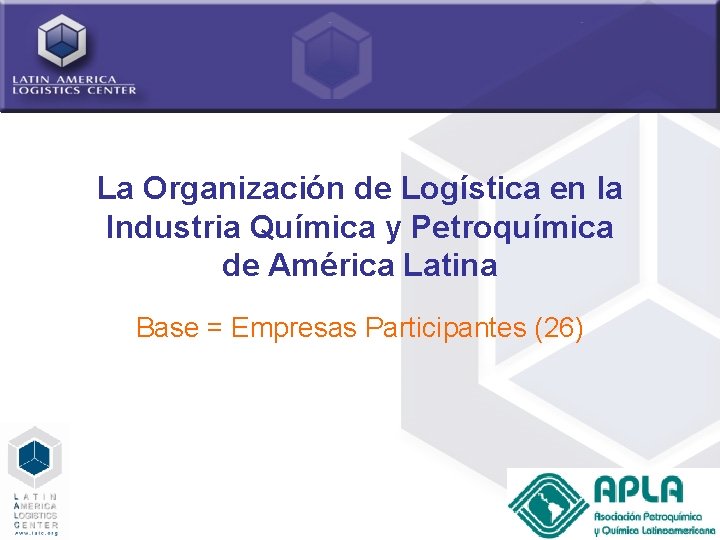 La Organización de Logística en la Industria Química y Petroquímica de América Latina Base