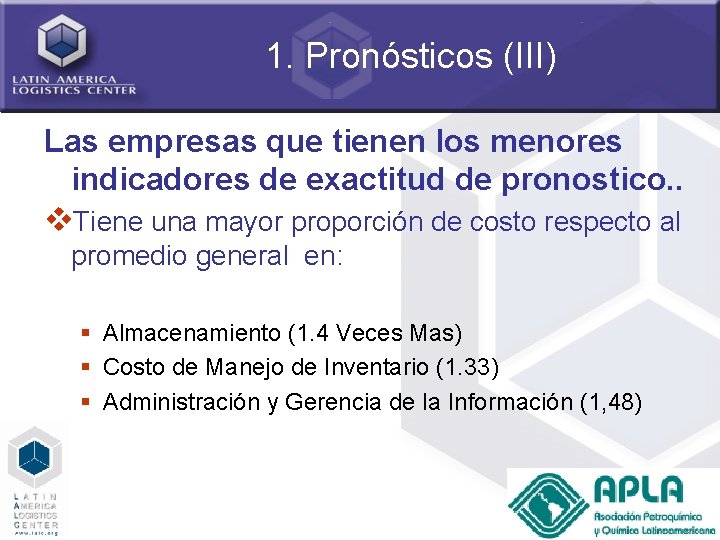 1. Pronósticos (III) Las empresas que tienen los menores indicadores de exactitud de pronostico.