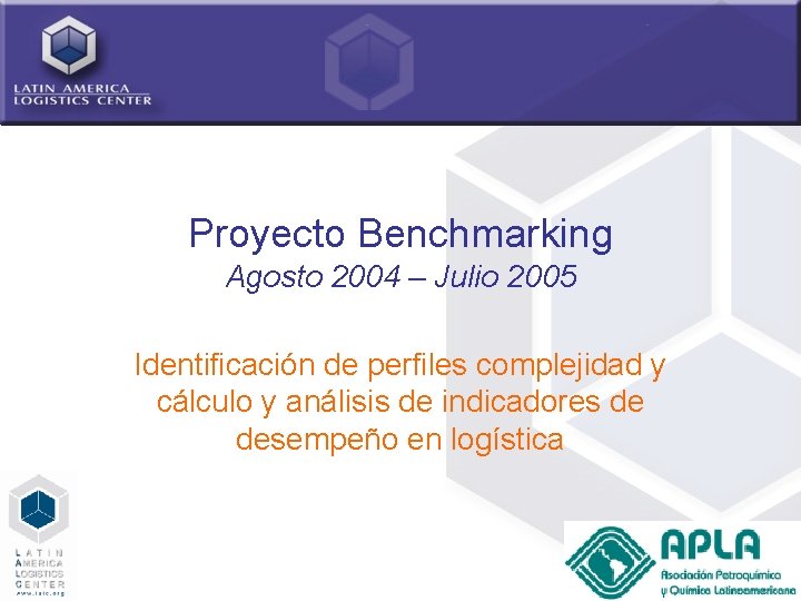 Proyecto Benchmarking Agosto 2004 – Julio 2005 Identificación de perfiles complejidad y cálculo y